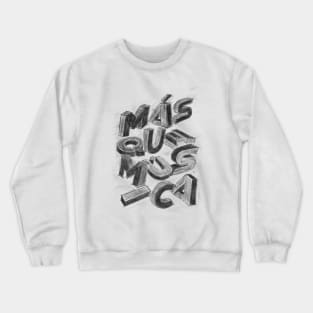 lettering more than music Crewneck Sweatshirt